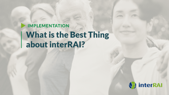 What is the best thing about interRAI?
