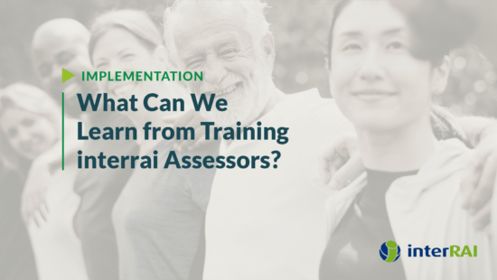 What can we learn from training interRAI assessors?