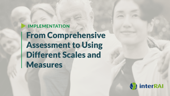 From comprehensive assessment to using different scales and measures