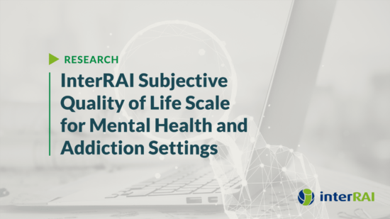 interRAI Subjective Quality of Life Scale for Mental Health and Addiction Settings